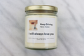 I Will Always Love You Candle