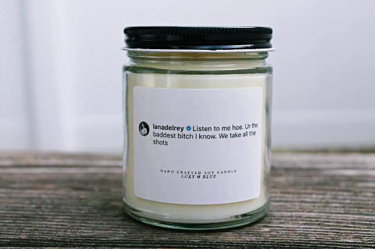 Ur The Baddest B*tch I Know - Lana Del Rey Candle